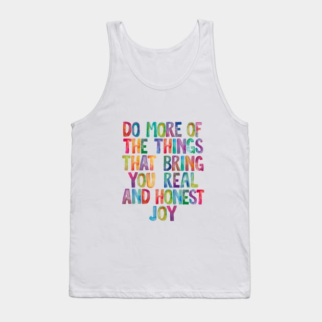 Do More of The Things That Bring You Real and Honest Joy in Rainbow Watercolors Tank Top by MotivatedType